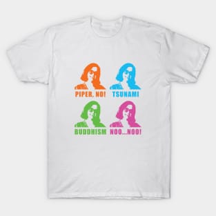 Piper No, Tsunami, Buddhism, noo noo T-Shirt